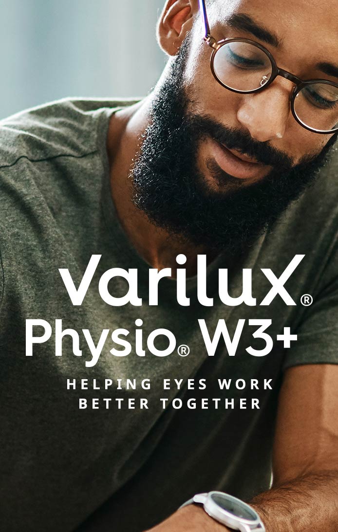Varilux Physio W3+ - helping eyes work better together